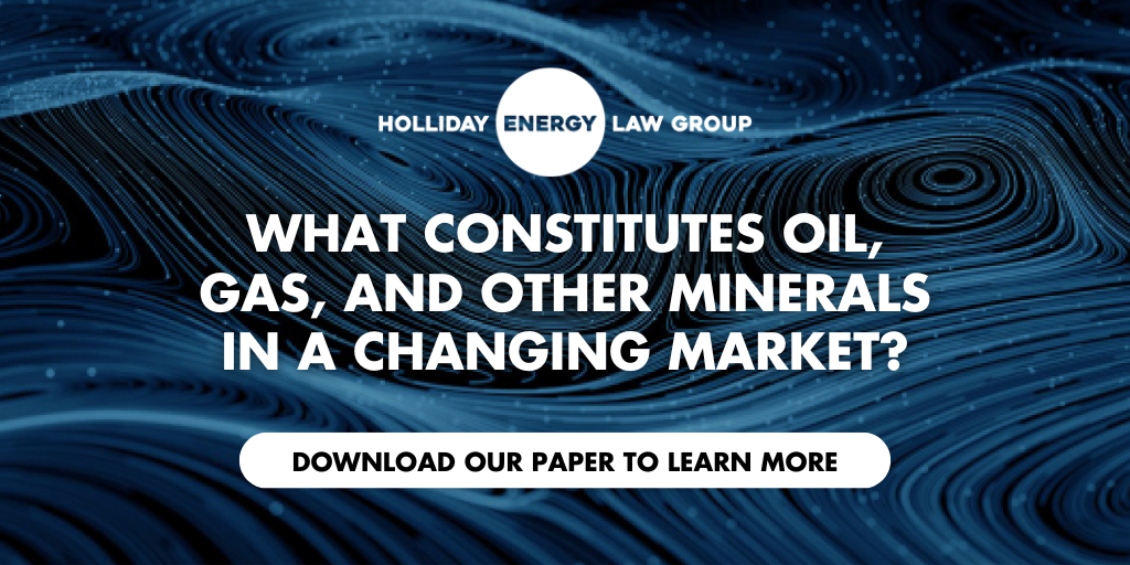 What Constitutes Oil, Gas, and Other Minerals in a Changing Market?